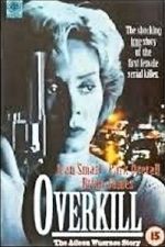 Watch Overkill: The Aileen Wuornos Story Merdb