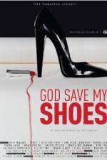 Watch God Save My Shoes Merdb