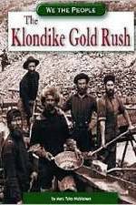 Watch The Klondike Gold Rush Merdb