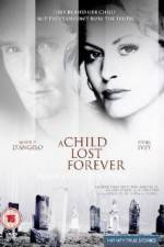 Watch A Child Lost Forever The Jerry Sherwood Story Merdb