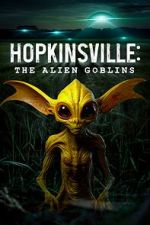 Watch Hopkinsville: The Alien Goblins Merdb