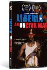 Watch Liberia An Uncivil War Merdb