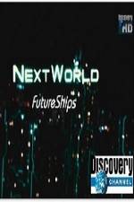 Watch Discovery Channel Next World Future Ships Merdb