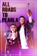 Watch All Roads to Pearla Merdb