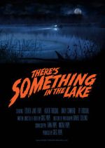 Watch There\'s Something in the Lake (Short 2021) Merdb