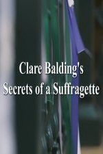 Watch Clare Balding\'s Secrets of a Suffragette Merdb