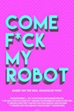 Watch Come F*ck My Robot Merdb