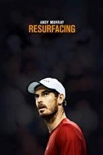 Watch Andy Murray: Resurfacing Merdb