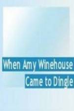 Watch When Amy Winehouse came to Dingle Merdb