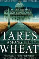 Watch Tares Among the Wheat: Sequel to a Lamp in the Dark Merdb