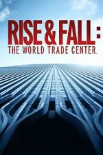 Watch Rise and Fall: The World Trade Center Merdb