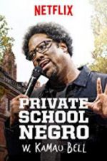 Watch W. Kamau Bell: Private School Negro Merdb