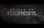 Watch Return to Chernobyl Merdb