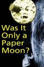 Watch Was it Only a Paper Moon? Merdb