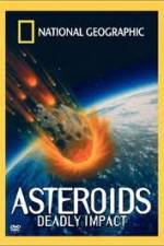 Watch National Geographic : Asteroids Deadly Impact Merdb