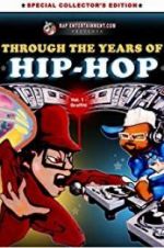 Watch Through the Years of Hip Hop, Vol. 1: Graffiti Merdb