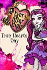 Watch Ever After High: True Hearts Day Merdb