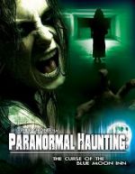 Watch Paranormal Haunting: The Curse of the Blue Moon Inn Merdb