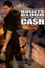 Watch Bullets Blood & a Fistful of Ca$h Merdb
