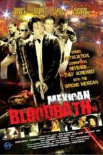 Watch Mexican Bloodbath Merdb