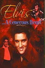 Watch Elvis: A Generous Heart Merdb