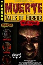Watch Muerte: Tales of Horror Merdb
