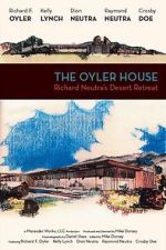Watch The Oyler House: Richard Neutra\'s Desert Retreat Merdb