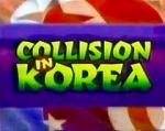 Watch Collision in Korea Merdb