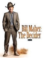 Watch Bill Maher: The Decider Merdb