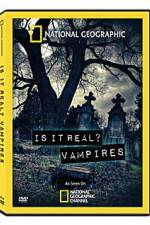 Watch National Geographic: Is It Real? Vampires Merdb