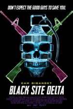 Watch Black Site Delta Merdb