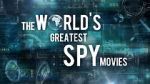 Watch The World\'s Greatest Spy Movies Merdb