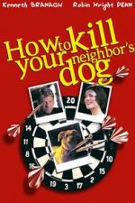 Watch How to Kill Your Neighbor\'s Dog Merdb