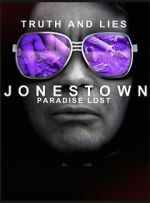 Watch Truth and Lies: Jonestown, Paradise Lost Merdb