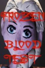 Watch Frozen Blood Test Merdb