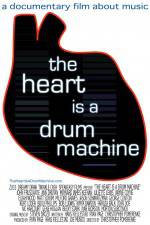 Watch The Heart Is a Drum Machine Merdb