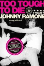 Watch Too Tough to Die: A Tribute to Johnny Ramone Merdb