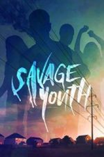 Watch Savage Youth Merdb