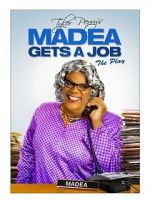 Watch Madea Gets a Job Merdb