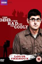 Watch Louis Theroux The Odd The Bad And The Godly Merdb