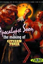 Watch Apocalypse Soon: The Making of 'Citizen Toxie' Merdb