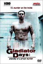 Watch Gladiator Days: Anatomy of a Prison Murder Merdb