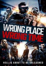 Watch Wrong Place, Wrong Time Merdb