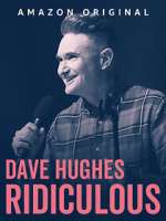 Watch Dave Hughes: Ridiculous (TV Special 2023) Merdb