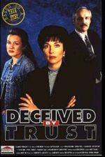 Watch Deceived by Trust A Moment of Truth Movie Merdb