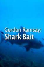 Watch Gordon Ramsay: Shark Bait Merdb