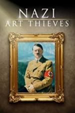 Watch Nazi Art Thieves Merdb