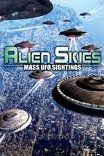 Watch Alien Skies Mass UFO Sightings Merdb
