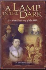 Watch A Lamp in the Dark The Untold History of the Bible Merdb
