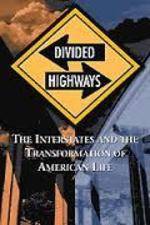 Watch Divided Highways: The Interstates and the Transformation of American Life Merdb